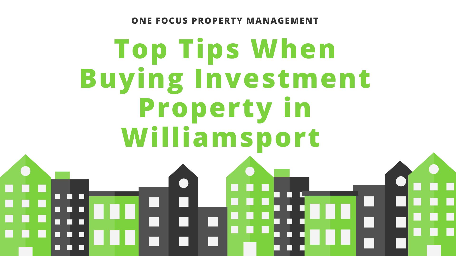 Top Tips When Buying Investment Property in Williamsport